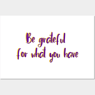 Be grateful Posters and Art